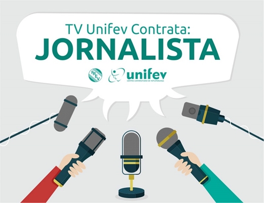 VAGA PRA JORNALISTA: TV UNIFEV CONTRATA PROFISSIONAL 