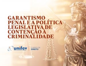 Direito da UNIFEV debate Garantismo penal