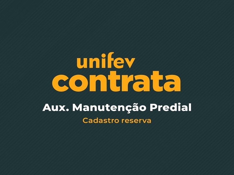 Vaga de auxiliar de manutenção predial na Unifev 