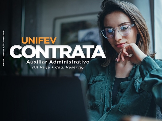 UNIFEV abre contratação de auxiliar administrativo