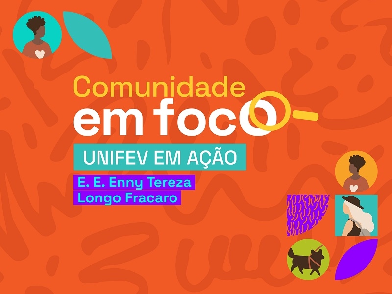 Comunidade em Foco da UNIFEV na Enny Tereza Longo Fracaro