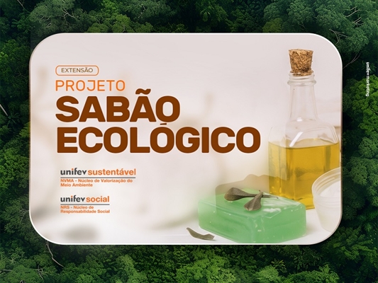 Unifev abre inscrições para o Projeto Sabão Ecológico