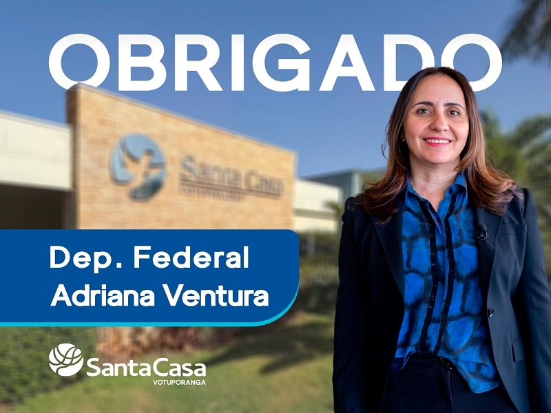 Santa Casa recebe R$ 500 mil da deputada Adriana Ventura