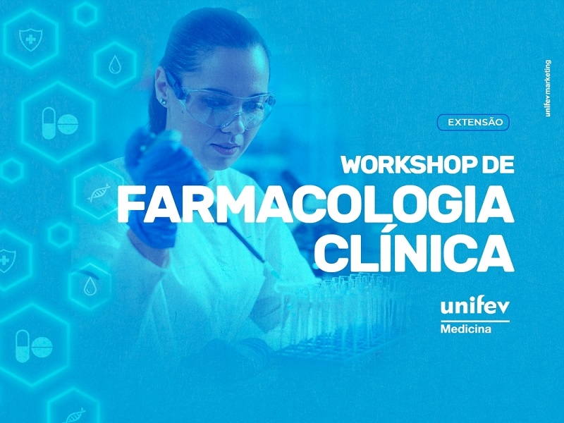 Unifev organiza workshop sobre Farmacologia Clínica